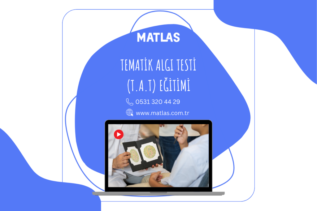 Tematik Algı Testi (T.A.T) Eğitimi