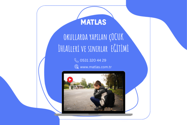 Okullarda Yapılan Çocuk İhlalleri ve Sınırlar Eğitimi