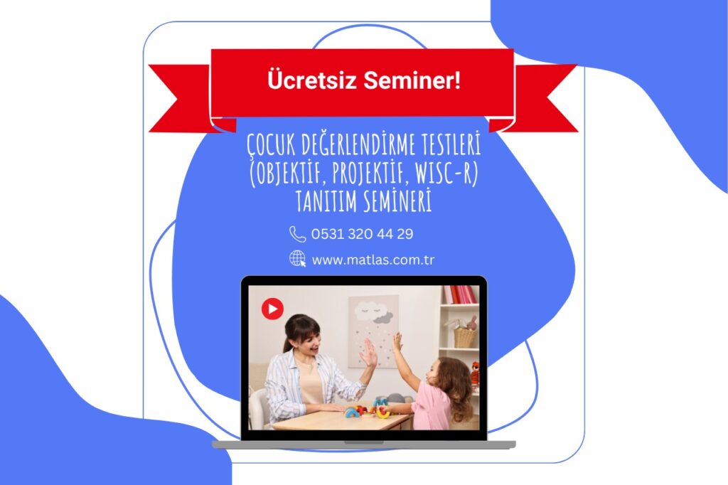Ücretsiz Seminer –  Çocuk Değerlendirme Testleri Semineri