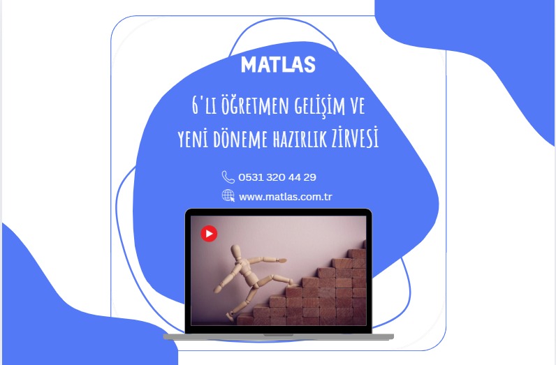 6’LI ÖĞRETMEN GELİŞİM VE YENİ DÖNEME HAZIRLIK ZİRVESİ