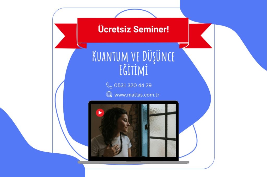 Ücretsiz Tanıtım – Kuantum ve Düşünce Eğitimi