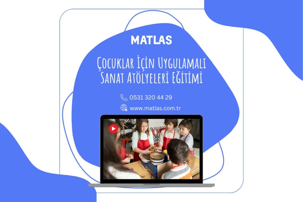 Çocuklar İçin Uygulamalı Sanat Atölyeleri Eğitimi