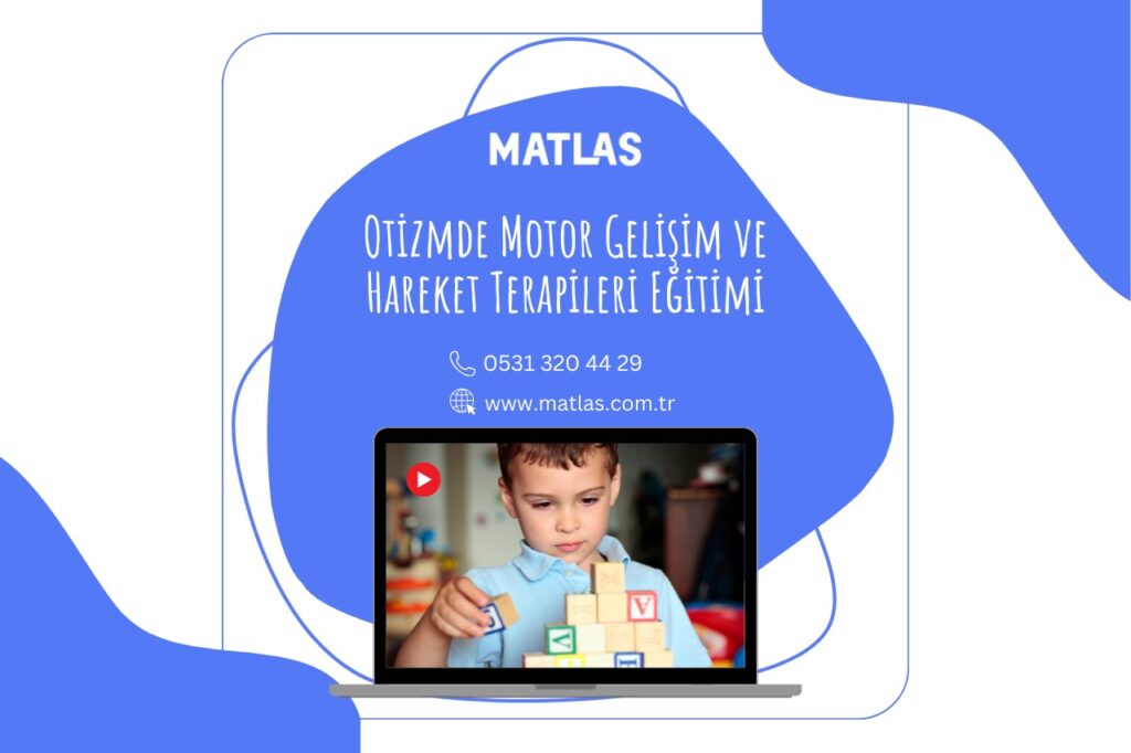 Otizmde Motor Gelişim ve Hareket Terapileri Eğitimi