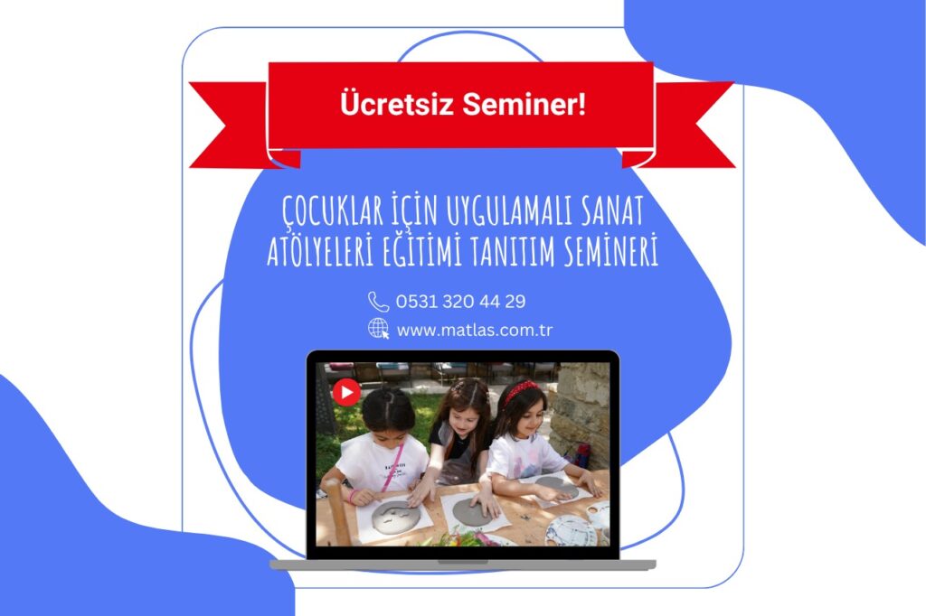 Ücretsiz Tanıtım – Çocuklar İçin Uygulamalı Sanat Atölyeleri Eğitimi Tanıtım Semineri
