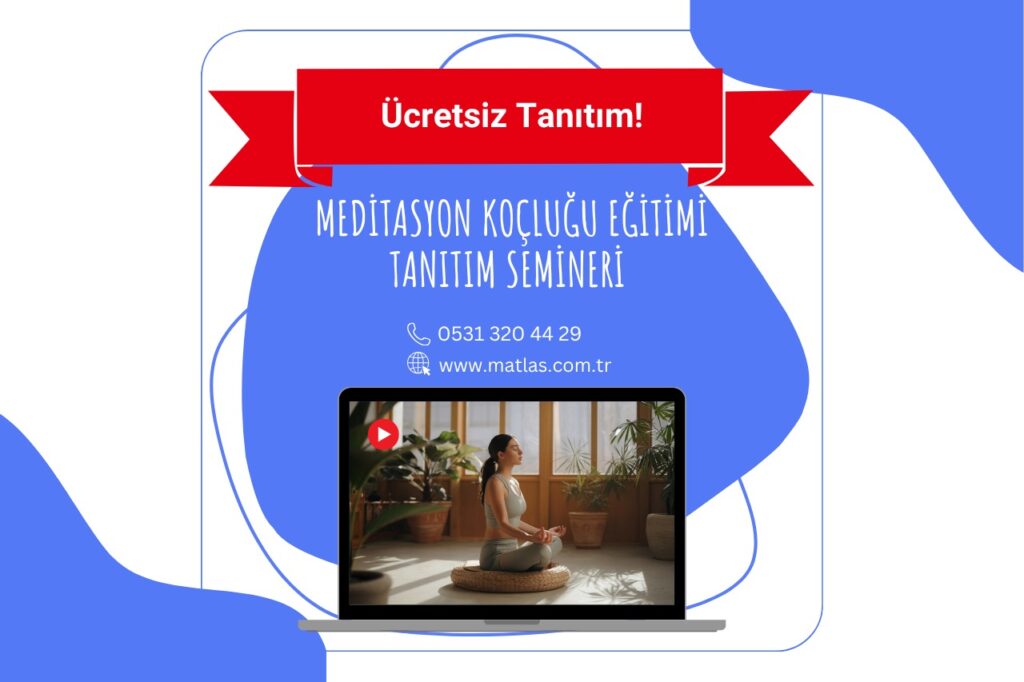 Ücretsiz Tanıtım – Meditasyon Koçluğu Eğitimi Tanıtım Semineri